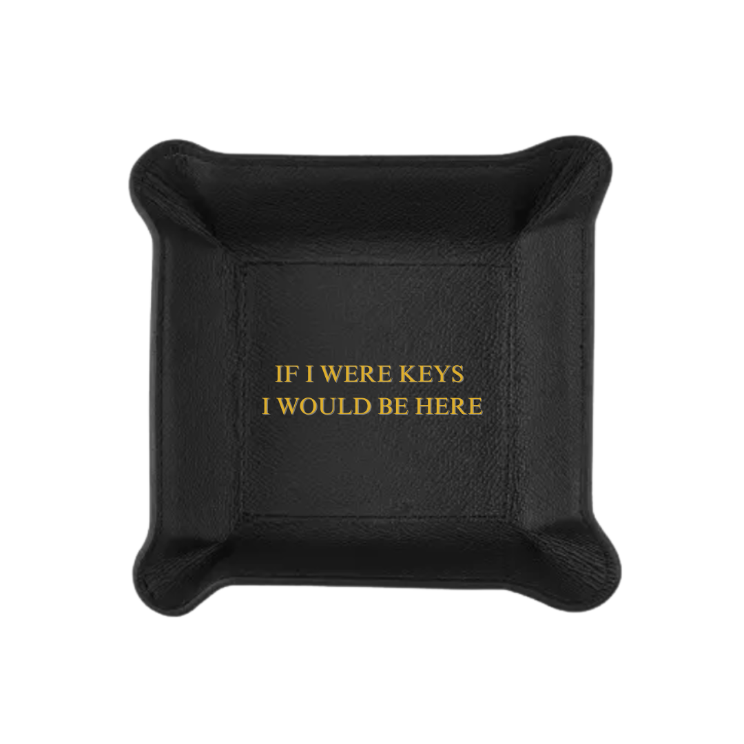 Leather Valet Tray - If I Were Keys...
