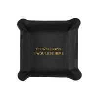 Leather Valet Tray - If I Were Keys...