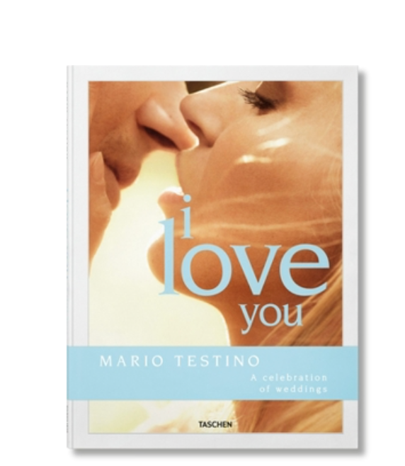 Mario Testino:  I Love You