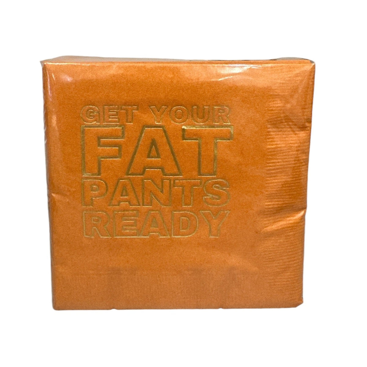 Cocktail Napkin Pack - GET YOUR FAT PANTS READY